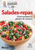 Salades-repas, nourrissantes et pleines de saveurs