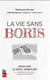 La vie sans Boris