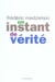 Un instant de vérité