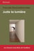 Juste la lumière