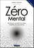 Zéro mental - demeurer au-delà des états modifiés de conscience