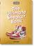 Sneaker Freaker: The ultimate Sneaker book