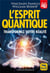 L'esprit quantique 4D