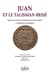 Juan et le talisman brisé (CHORISTES)