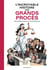 L'incroyable histoire des Grands Procès