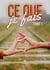 Ce que je fais - Tome I