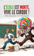 L'école est morte, vive le cirque !