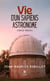 Vie d'un Sapiens astronome