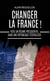 Changer la France !