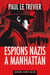 ESPIONS NAZIS A MANHATTAN : Dossiers secrets du FBI