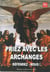 Priez avec les archanges : Défendez-vous!