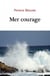 MER COURAGE