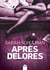 Après Delorès