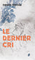 LE DERNIER CRI