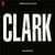 Clark (Original Motion Picture Soundtrack)