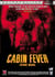 Cabin Fever - Fièvre noire