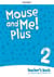 Mouse and me plus level 2- teacher's book pack