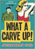 What a Carve Up! : 'Everything a novel ought to be: courageous, challenging, funny, sad' The Times