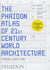 PHAIDON ATLAS OF 21ST CENTURY WORLD ARCHITECTURE