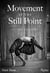Movement at the still point : an ode to dance