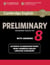 CAMBRIDGE ENGLISH PRELIMINARY 8 STUDENT''''S BOOK WITH ANSWERS - AUTHENTIC EXAMINATION PAPERS FROM CAMBRIDGE ENGLISH LANGUAGE