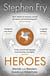Heroes : The myths of the Ancient Greek heroes retold