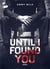 Until I Found You