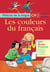 Les Couleurs du français CM2 - Livre de l'élève - Ed.1999