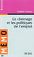 Le Chomage Et Les Politiques De L'Emploi