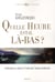 Quelle heure est-il là-bas ?