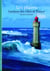 Les feux de la mer - la France et les phares, XVIe-XXe siècles)