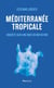 Méditerranée tropicale : Enquête sur une mer à l'agonie