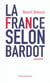 La France selon Bardot