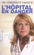 L'hôpital en danger