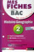 Mes Fiches Abc Du Bac Tome 29 : Histoire-Géographie - 2De