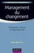 Management du changement - changement culturel et organisationnel