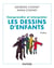 Comprendre et interpréter les dessins d'enfants (3e édition)