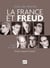 La France et Freud Tome 2 - 1954 - 1964