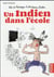 La vie héroïque d'Antoine Lebic - un indien dans l'ecole