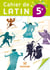 Cahier de latin - 5e - cahier de l'élève (édition 2014)