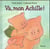 Va, mon Achille !