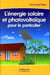 L'énergie solaire et photovoltaïque pour le particulier