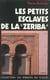 Les petits esclaves de la zeriba