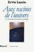 Aux racines de l'univers