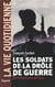 Les soldats de la drôle de guerre. La vie quotidienne : Septembre 1939 - Mai 1940