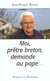Moi, pretre breton, demande au pape