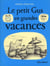 Le Petit Gus en grandes vacances