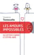 Les amours impossibles