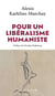 Pour un libéralisme humaniste