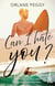 Can I Hate You ?